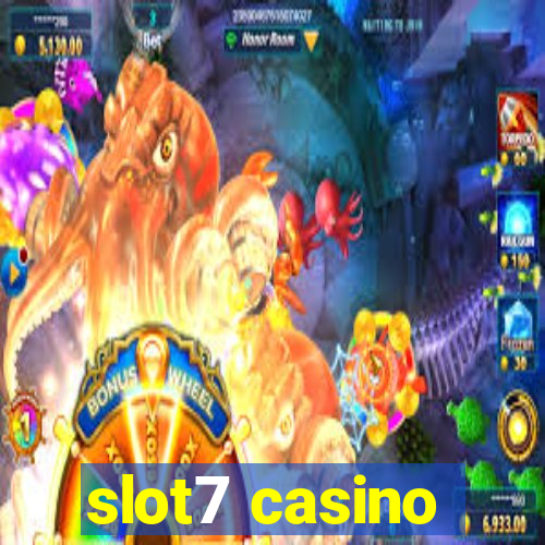 slot7 casino