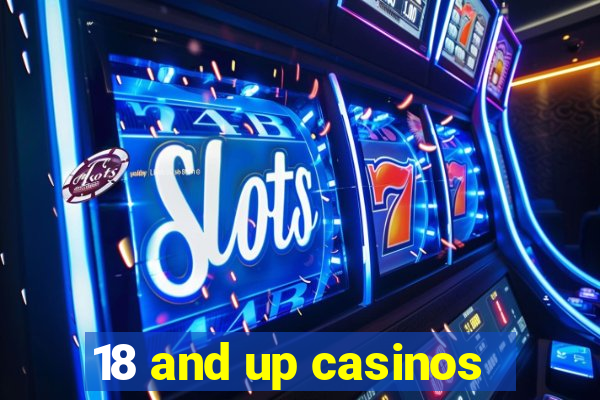 18 and up casinos