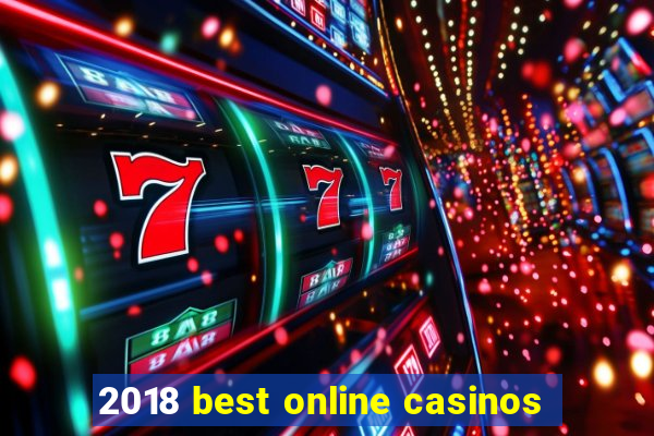 2018 best online casinos