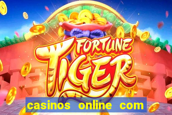 casinos online com bonus gratis