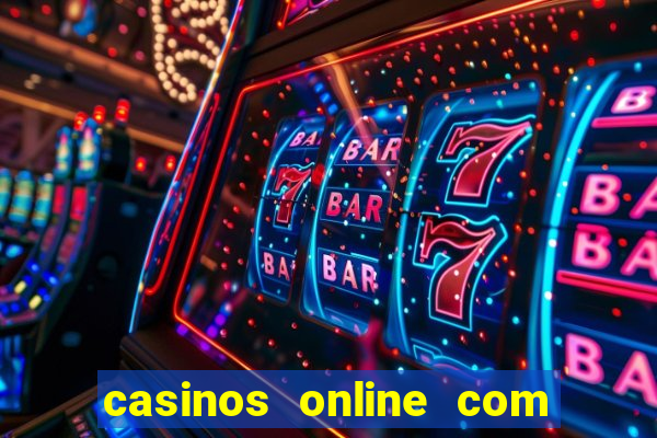 casinos online com bonus gratis