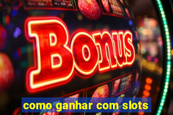 como ganhar com slots