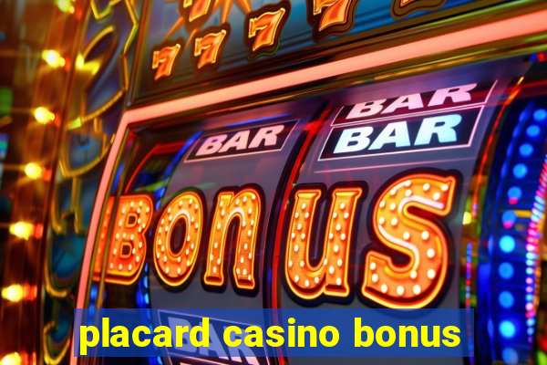 placard casino bonus