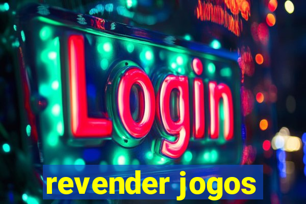 revender jogos