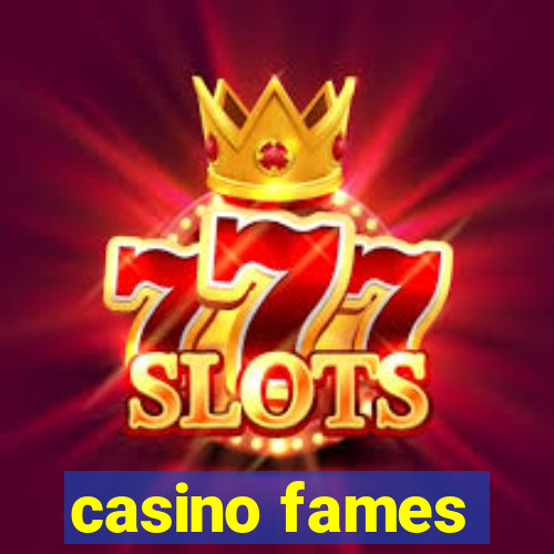 casino fames