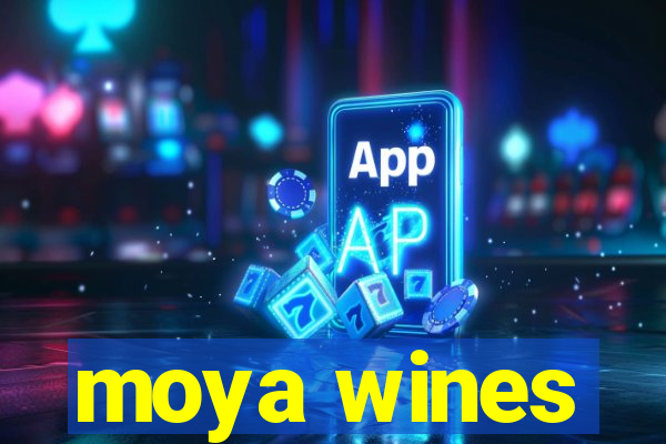 moya wines