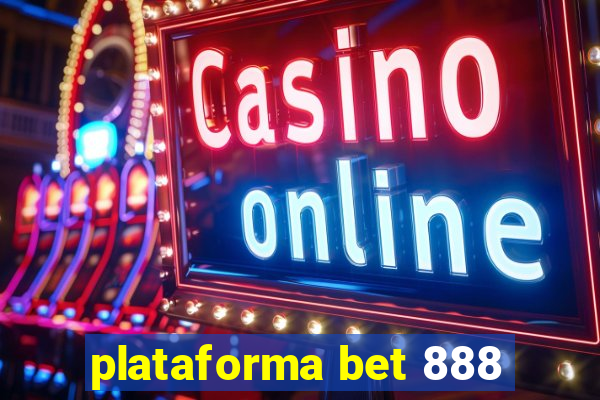 plataforma bet 888