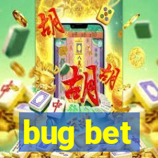 bug bet