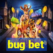 bug bet