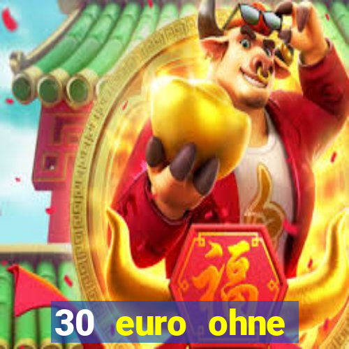 30 euro ohne einzahlung casino