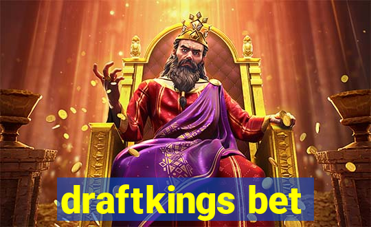 draftkings bet