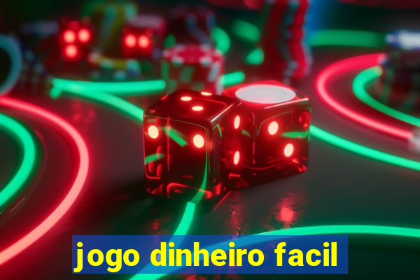 jogo dinheiro facil