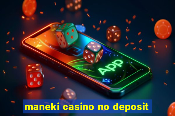 maneki casino no deposit