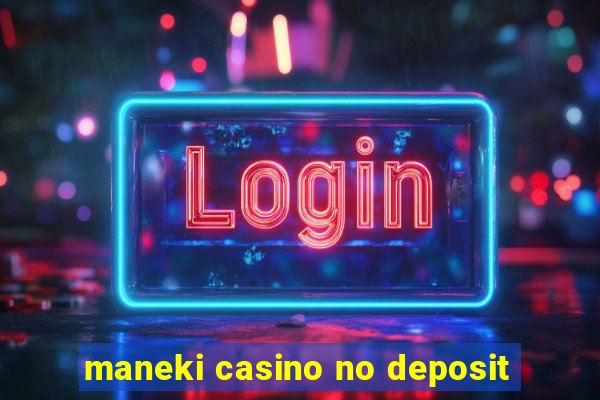 maneki casino no deposit