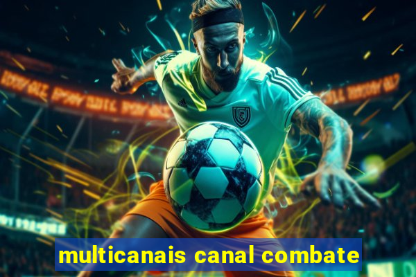 multicanais canal combate