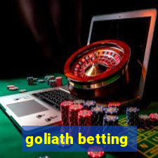 goliath betting