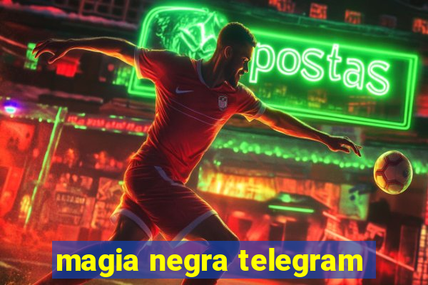 magia negra telegram