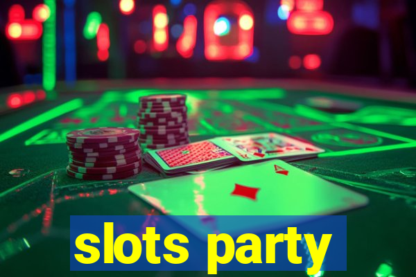 slots party