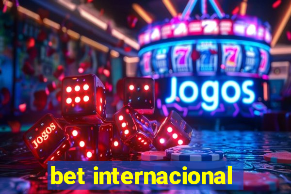 bet internacional