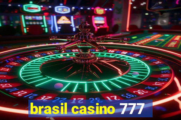 brasil casino 777