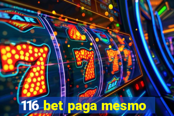 116 bet paga mesmo