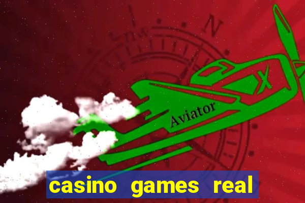 casino games real money online