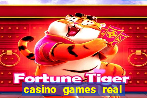 casino games real money online