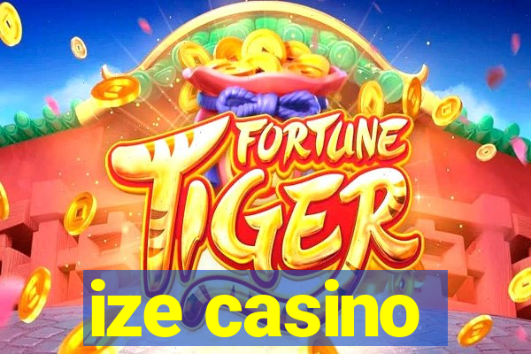 ize casino