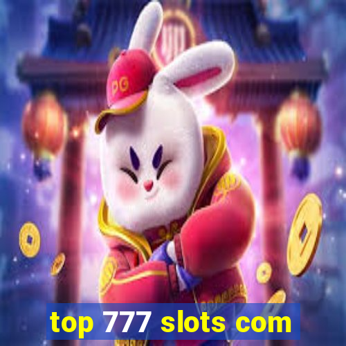 top 777 slots com