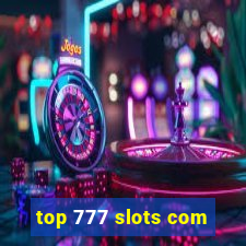 top 777 slots com