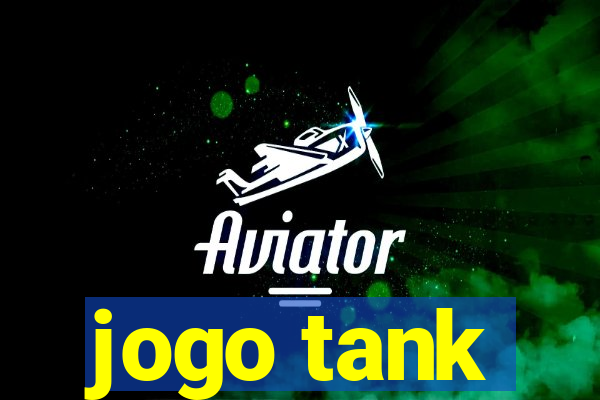 jogo tank