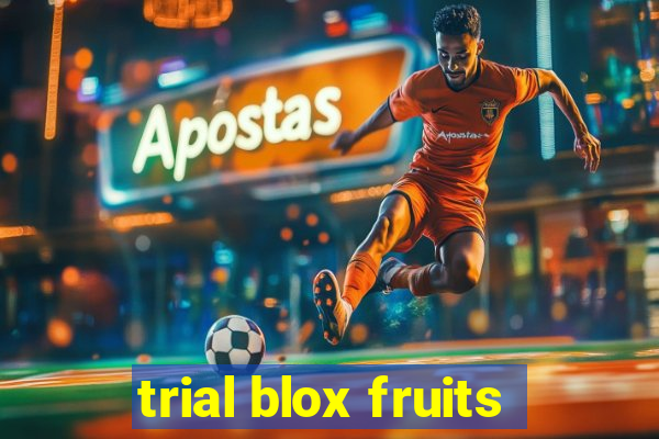 trial blox fruits