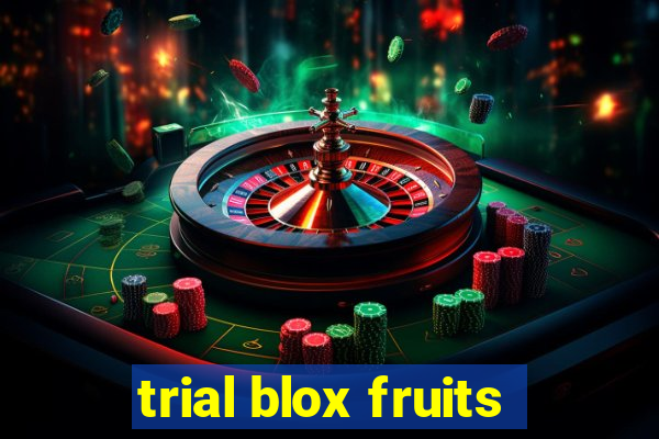 trial blox fruits