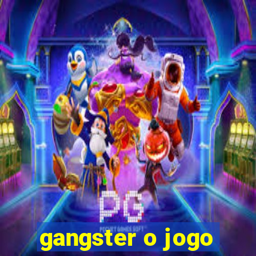 gangster o jogo