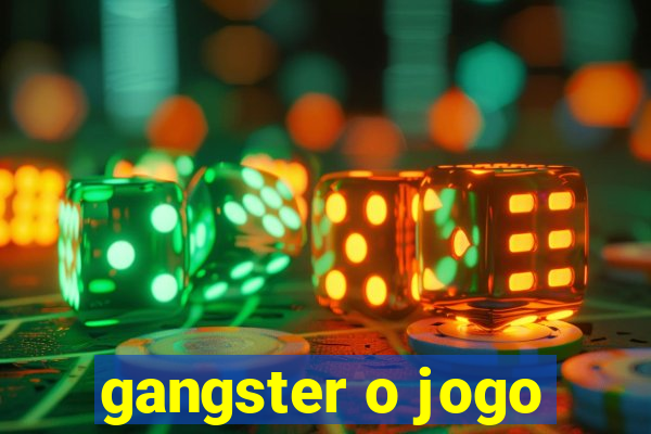 gangster o jogo