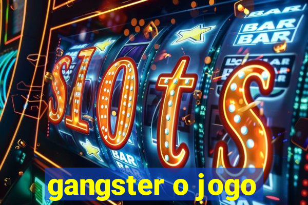 gangster o jogo