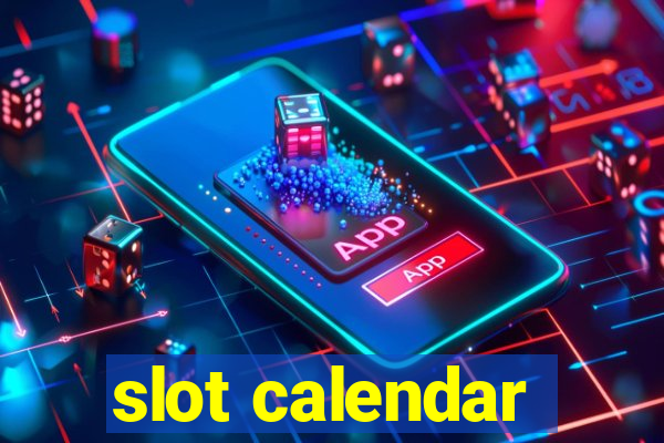 slot calendar