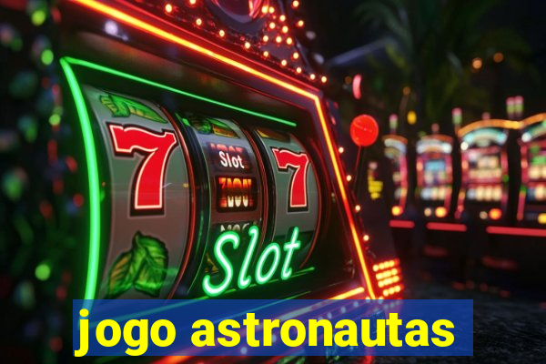 jogo astronautas