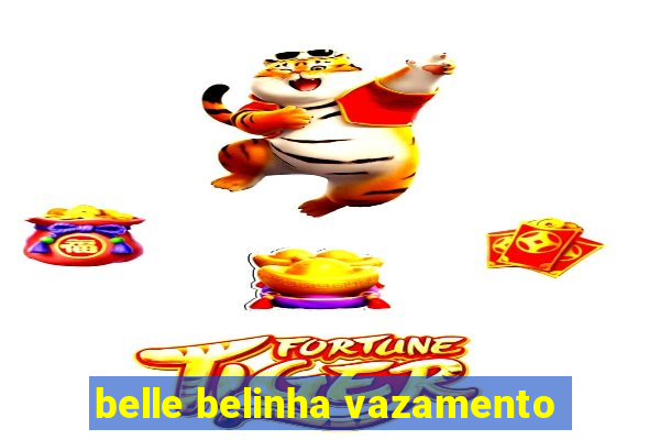 belle belinha vazamento