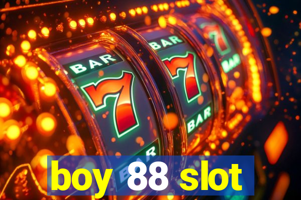 boy 88 slot