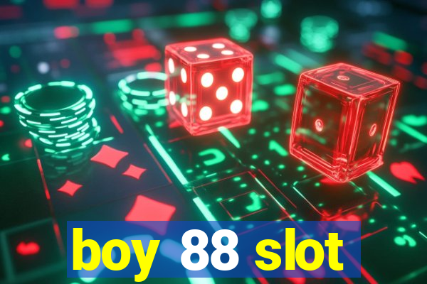 boy 88 slot