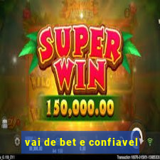 vai de bet e confiavel