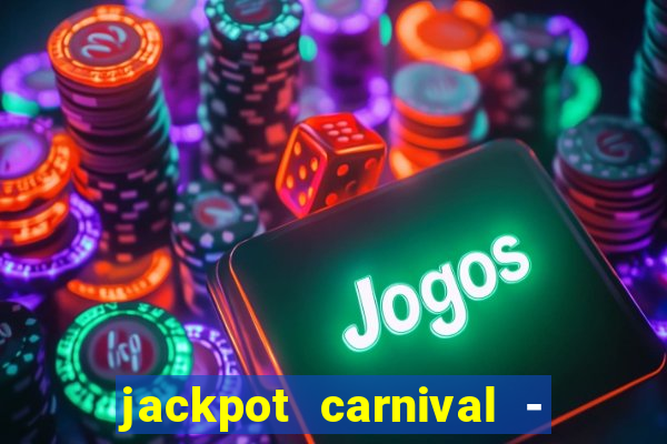 jackpot carnival - slots game