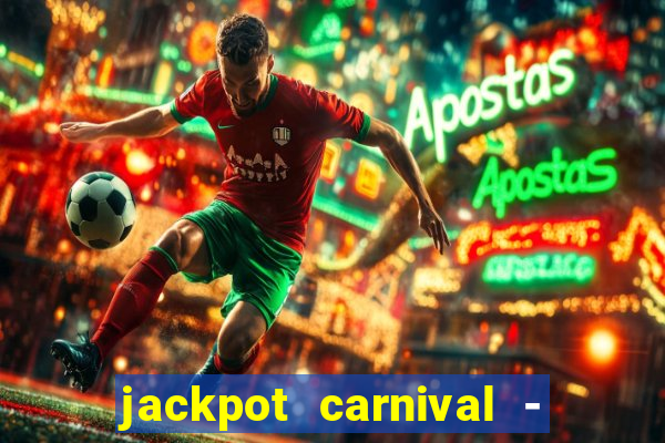 jackpot carnival - slots game