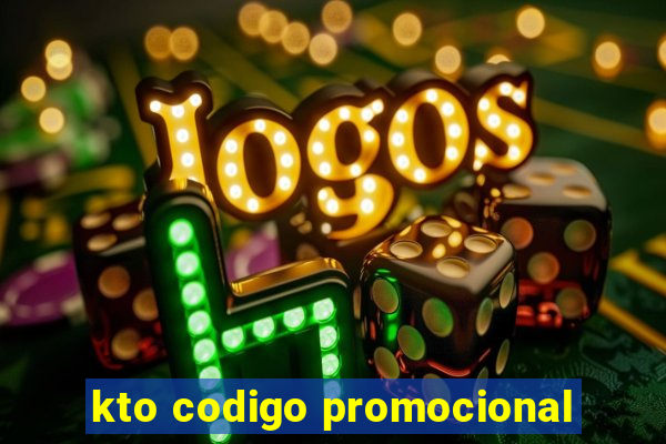 kto codigo promocional