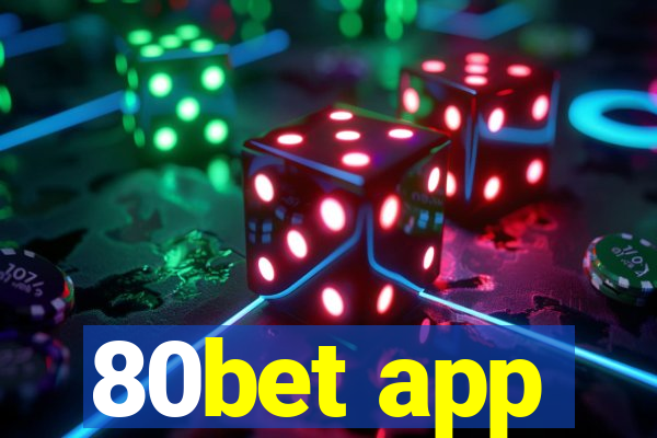 80bet app