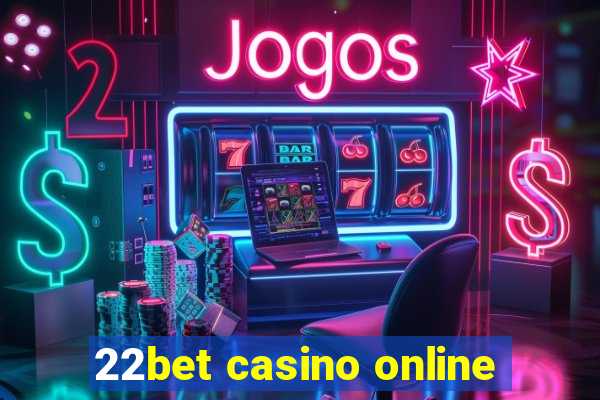 22bet casino online