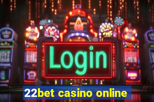 22bet casino online