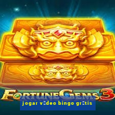 jogar v铆deo bingo gr谩tis