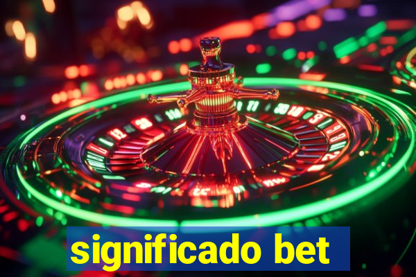 significado bet